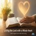 Loving the Lord with a Whole Heart