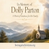 In Memory of Dolly Parton - A Word of Kindness for Her Family