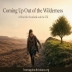Coming Up Out of the Wilderness