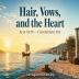 Hair, Vows, and the Heart