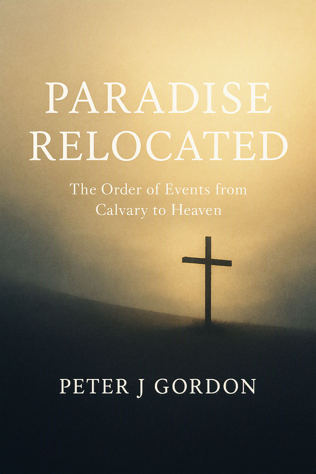 Paradise Relocated by Peter J Gordon